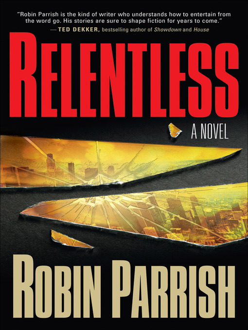 Title details for Relentless by Robin Parrish - Available